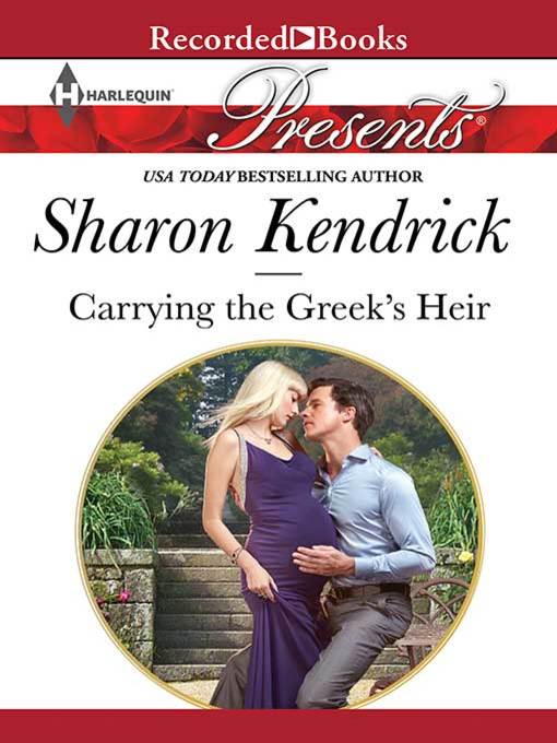 Title details for Carrying the Greek's Heir by Sharon Kendrick - Wait list